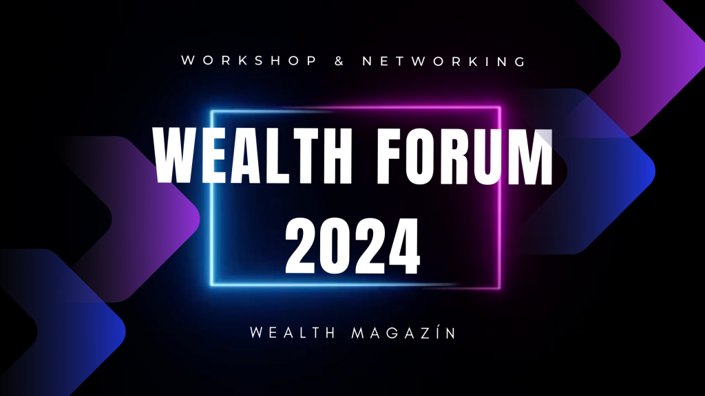 Zveme Vás na 2. ročník Wealth Forum: Workshop &&nbsp;Networking